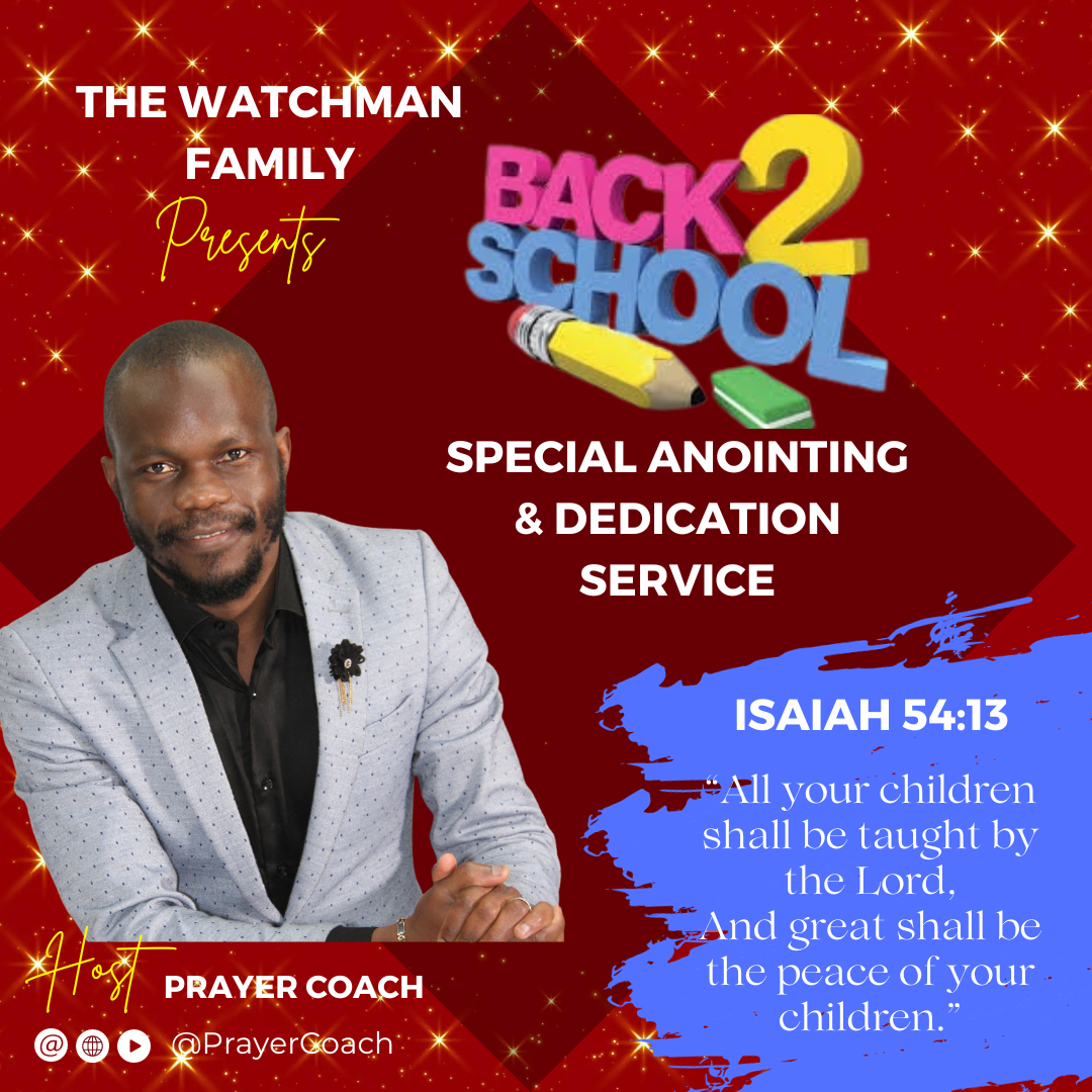 BACK TO SCHOOL SPECIAL ANOINTING AND DEDICATION SERVICE FOR CHILDREN AND STUDENTS from Preschool to Post-grade | Prayer Coach