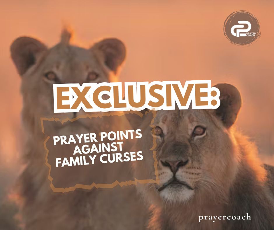 EXCLUSIVE: PRAYER POINTS AGAINST FAMILY CURSES | Prayer Coach