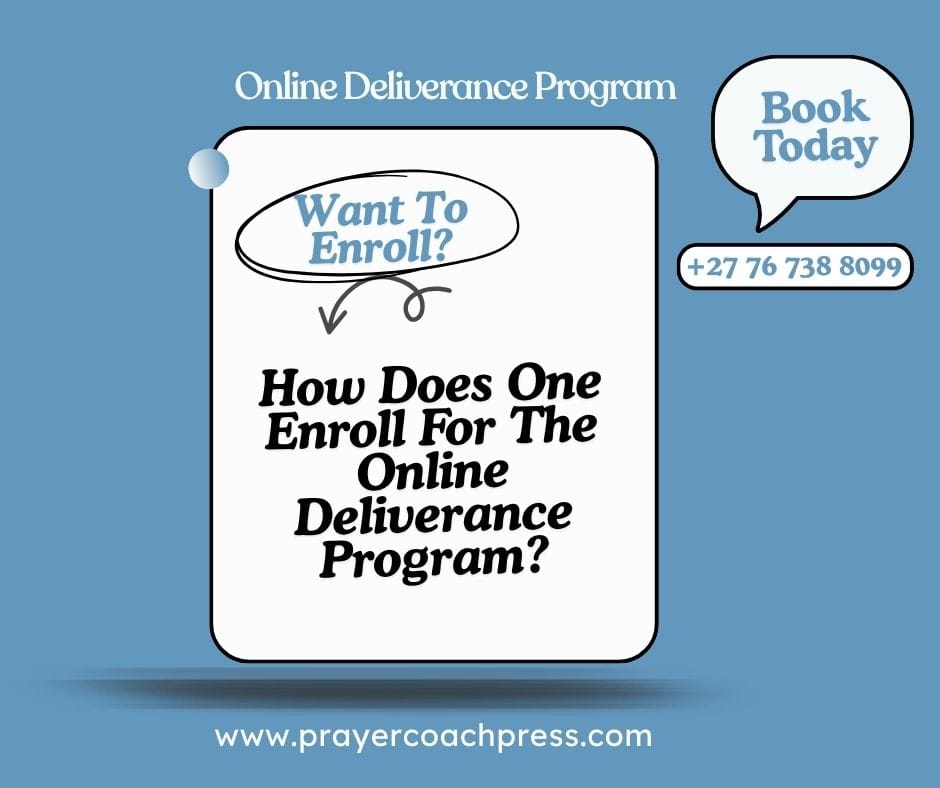 HOW DOES ONE ENROLL FOR THE ONLINE DELIVERANCE PROGRAM?