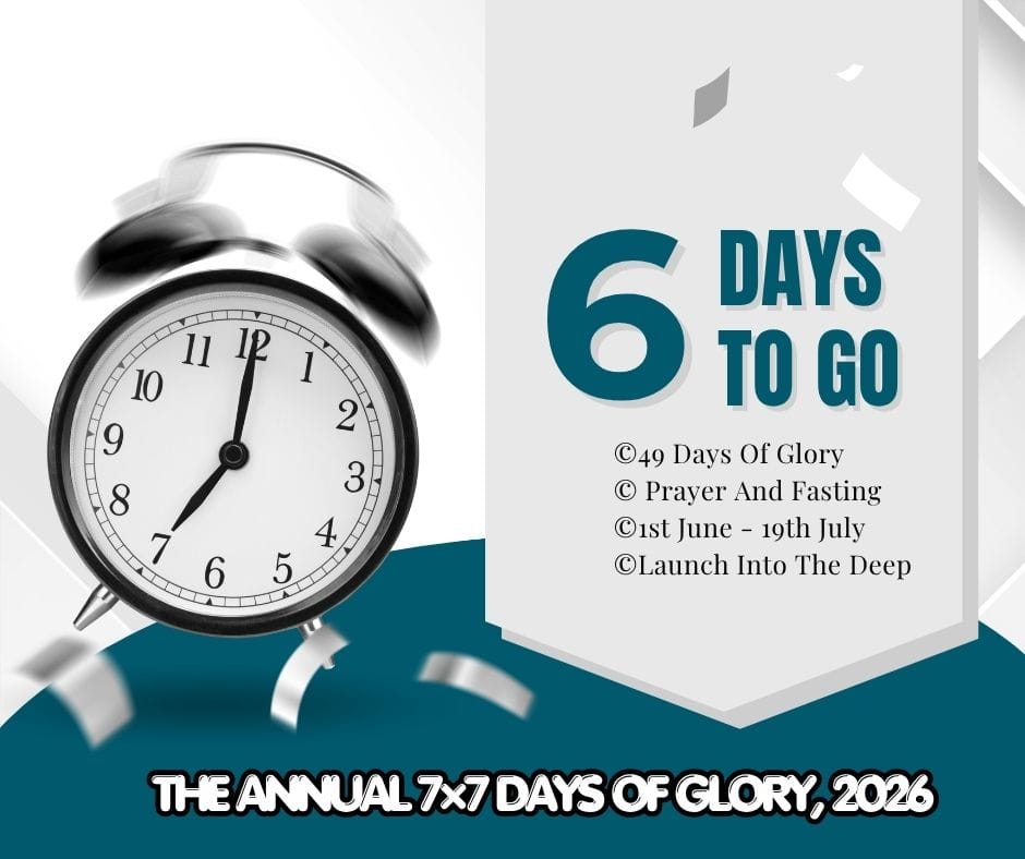 COUNTDOWN: 6 DAYS TO THE ANNUAL 7×7-DAYS OF GLORY 2026